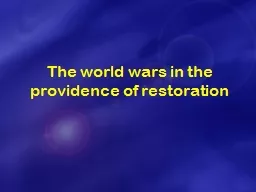 The world wars in the providence of restoration