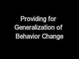 Providing for Generalization of Behavior Change