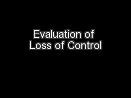 Evaluation of Loss of Control