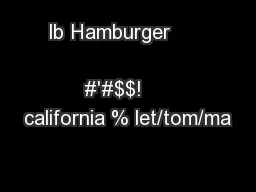 lb Hamburger                        #'#$$!     california % let/tom/ma