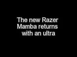 The new Razer Mamba returns with an ultra