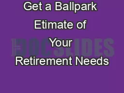 Get a Ballpark Etimate of Your Retirement Needs
