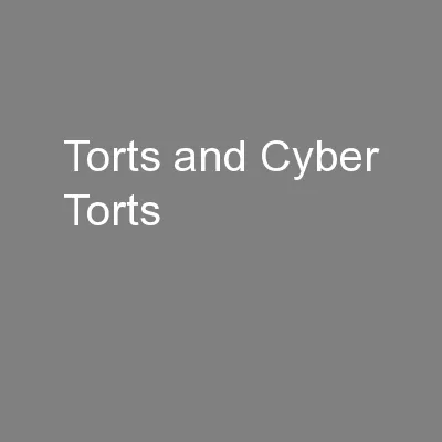 Torts and Cyber Torts