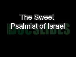 The Sweet Psalmist of Israel
