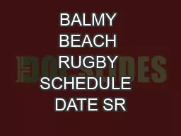 BALMY BEACH RUGBY SCHEDULE  DATE SR