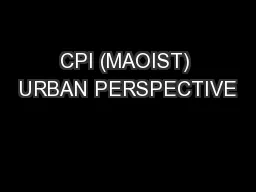 CPI (MAOIST) URBAN PERSPECTIVE