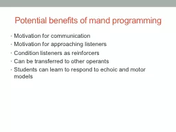 Potential benefits of mand programming