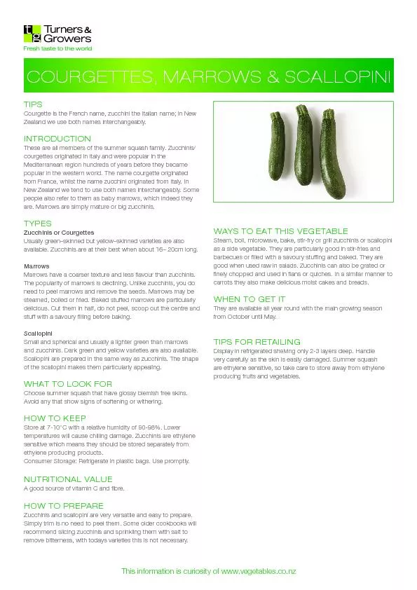Courgette is the French name, zucchini the Italian name; in New 
...