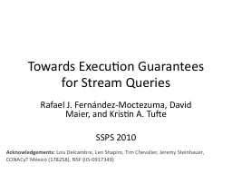 Towards Execution Guarantees for Stream Queries