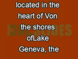 Marvellously located in the heart of Von the shores ofLake Geneva, the