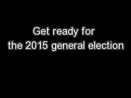 Get ready for the 2015 general election
