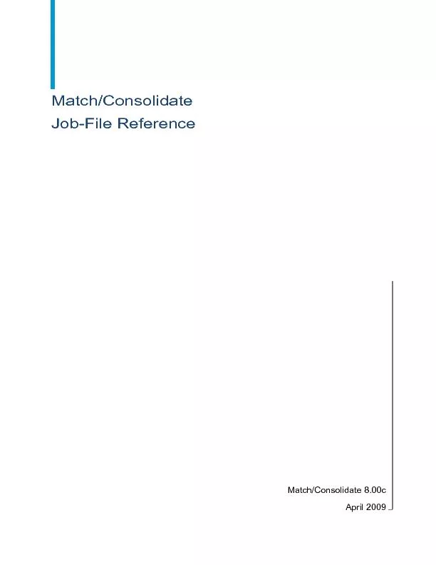 Match/Consolidate 8.00cApril 2009Match/ConsolidateJob-File Reference
.