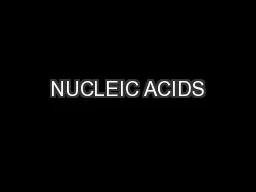 NUCLEIC ACIDS