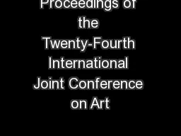 Proceedings of the Twenty-Fourth International Joint Conference on Art