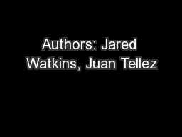 Authors: Jared Watkins, Juan Tellez