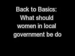 Back to Basics: What should women in local government be do