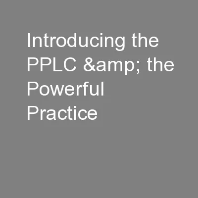 Introducing the PPLC & the Powerful Practice