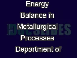 Materials and Energy Balance in Metallurgical Processes Department of