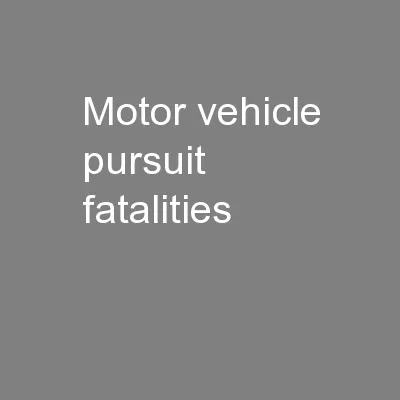 Motor vehicle pursuit fatalities