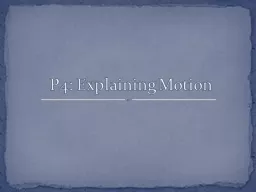 P4: Explaining Motion