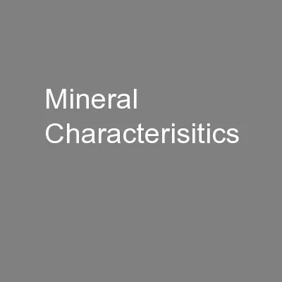 Mineral Characterisitics