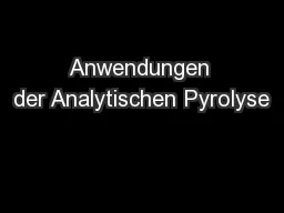 Anwendungen der Analytischen Pyrolyse