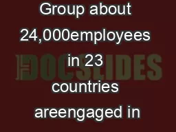 In the Brose Group about 24,000employees in 23 countries areengaged in