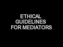 ETHICAL GUIDELINES FOR MEDIATORS