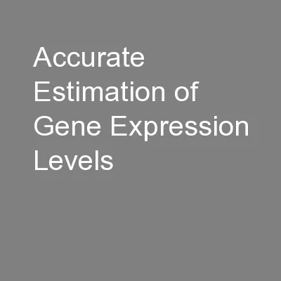 Accurate Estimation of Gene Expression Levels