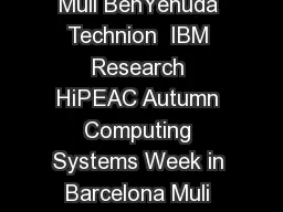 BareMetal Performance for x IO Virtualization Muli BenYehuda Technion  IBM Research HiPEAC