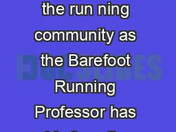 AMAA Journal SpringSummer  Daniel Lieberman PhD known in the run ning community as the Barefoot Running Professor has his favorite motto when ad dressing his favorite topic