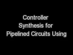 Controller Synthesis for Pipelined Circuits Using
