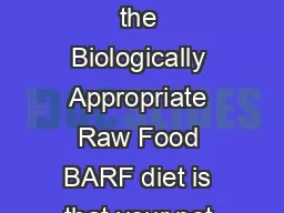 FACT SHEET Naturediet And The Barf Diet The theory The theory behind the Biologically