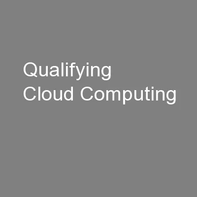 Qualifying Cloud Computing