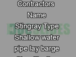 Equipment Shallow water pipe lay barge Stingray Offshore and EPC Contractors  Name Stingray