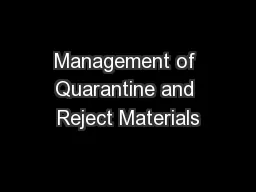 Management of Quarantine and Reject Materials