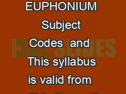 BARITONE and EUPHONIUM Subject Codes  and  This syllabus is valid from  until further