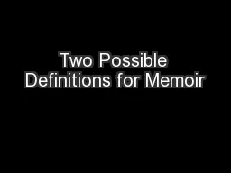 Two Possible Definitions for Memoir