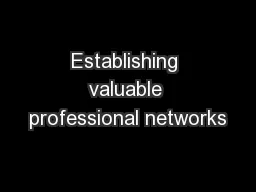 Establishing valuable professional networks