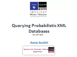 Querying Probabilistic XML Databases