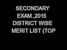SECONDARY EXAM.,2015  DISTRICT WISE MERIT LIST (TOP