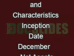 Portfolio Facts and Characteristics Inception Date December   Net Assets