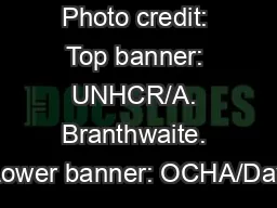 Photo credit: Top banner: UNHCR/A. Branthwaite. Lower banner: OCHA/Dav