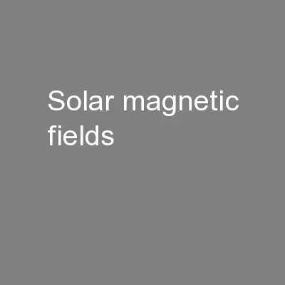 Solar magnetic fields