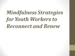 Mindfulness Strategies for Youth Workers to Reconnect and R