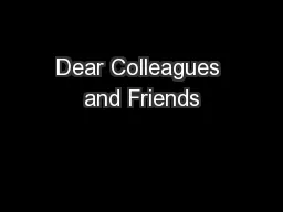Dear Colleagues and Friends