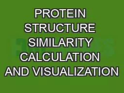 PROTEIN STRUCTURE SIMILARITY CALCULATION AND VISUALIZATION