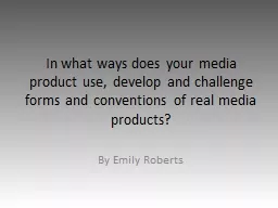 In what ways does your media product use, develop and chall