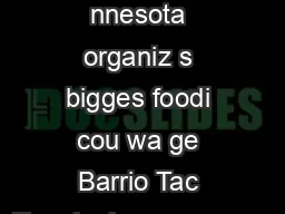 Th Tast nnesota organiz s bigges foodi cou wa ge Barrio Tac Truc k ak appearance