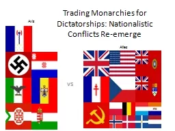 Trading Monarchies for Dictatorships: Nationalistic Conflic